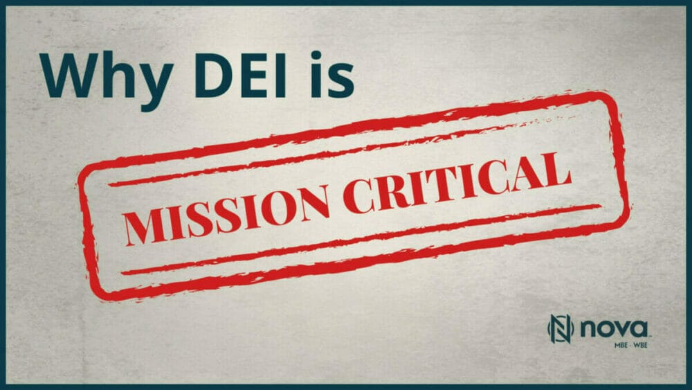Why DEI is Mission Critical for business success - The Nova Collective
