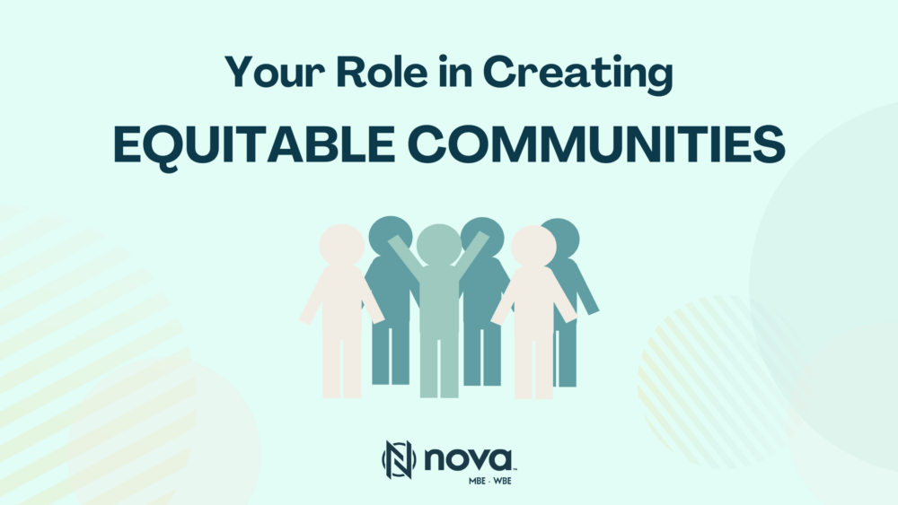 Your Role in Creating Equitable Communities The Nova Collective
