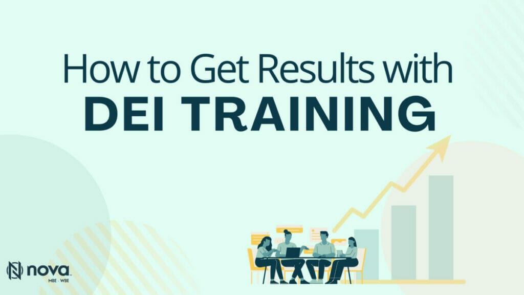 How to Get Results with DEI Training The Nova Collective