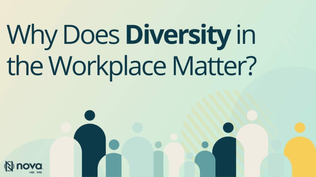 Why Does Diversity in the Workplace Matter The Nova Collective